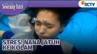 Stres Berat, Nana Jatuh Tenggelam ke Kolam!! | Buku Harian Seorang Istri Episode 479 dan 480