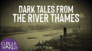 Dark Tales from the River Thames