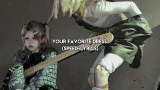 -your favorite dress(speed up+lyrics)