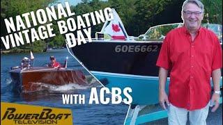 2020 National Vintage Boating Day with Mike Gridley and the ACBS | PowerBoat Television