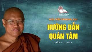 7. Hướng Dẫn Quán Tâm | Thiền Sư U Jatila - Khóa Thiền Năm 2013