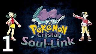 Pokemon Crystal Soul Link Randomizer Nuzlocke - Episode 1 "Genesis"