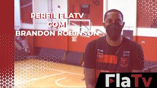 Perfil FlaTv com Brandon Robinson