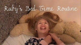 Ruby's Bed Time Routine