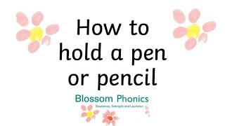 Blossom Phonics: Hold your pen right!