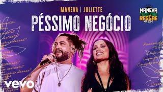 Maneva, Juliette - Péssimo Negócio (Tudo Vira Reggae Ao Vivo)