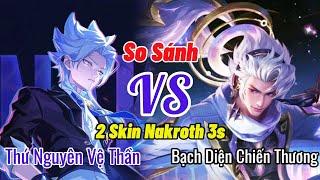 Clip So Sánh 2 Skin 3s Nakroth Thứ Nguyên Vệ Thần & Nakroth Bạch Diện Chiến Thương - Skin Nào Đẹp