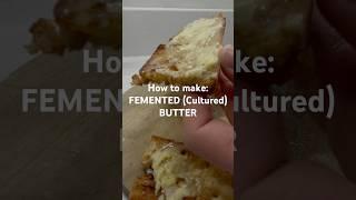 How to make fermented(cultured) butter #sourdough #fermentedbutter #culturedbutter #butter #homemade