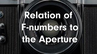 Relation of F-numbers to the Aperture