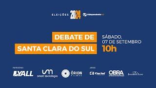 ELEIÇÕES 2024 - DEBATE DE SANTA CLARA DO SUL - 07/09/2024