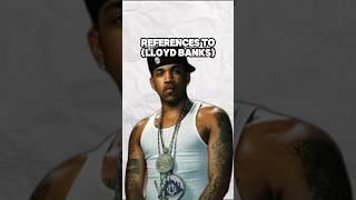 Rap Lyrics that Made References to Lloyd Banks