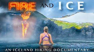 Iceland Hiking Documentary: FIRE AND ICE