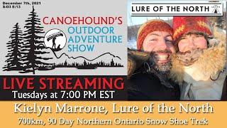 Kielyn Marrone, Lure of the North  / Canoehound's Outdoor Adventure Show / S:03 E:13