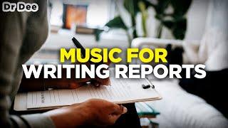 Music for writing reports I concentration music for adhd I focus music for deep concentration