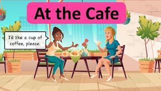 English Conversation at the Cafe ️  | Learn with Examples