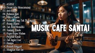 Playlist | KUMPULAN MUSIK POP SANTAI INDONESIA