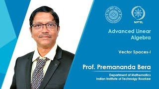 Lecture 04| Vector Spaces-I| Prof. Premananda Bera| IIT Roorkee| NPTEL