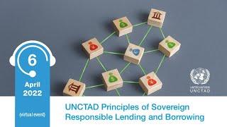 UNCTAD Principles of Sovereign Responsible Lending and Borrowing 06/04/2022