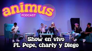 ANIMUS EP 34: Show en vivo ft. Pepe Peralta, charly Portocarrero y Diego Winburn