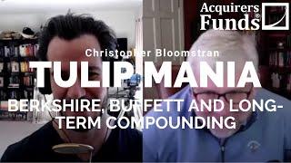 Tulip Mania: Chris Bloomstran on Buffett and Berkshire with Tobias Carlisle on The Acquirers Podcast