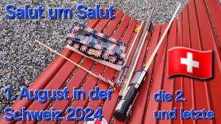  Salut um Salut 1. August in der Schweiz 2024 ( inklusive ein paar kleine Effekte  ) die 2. 