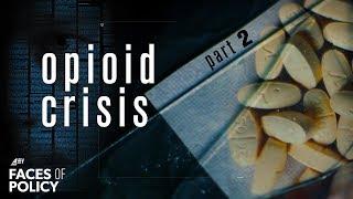 The opioid crisis: Part 2 — The worst pain you can imagine | FACES OF POLICY