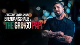 Brendan Schaub: The Gringo Papi | STAND UP COMEDY SPECIAL