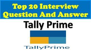 Tally Prime Interview Question & Answer