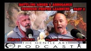 Battling Anger & Arrogance With Proper Learning w/ Kyoshi Tom Clifford Part 2 #Training #MartialArts