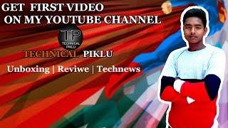 Get frist video on youtube technical piklu
