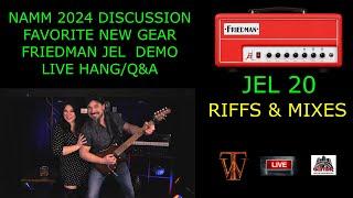 NAMM 2024 Discussion, Friedman JEL 20,  Live Hang/Q&A