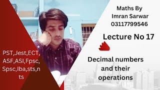 Lecture 17| Maths | Decimal numbers and their operations |  Jobs preparationPST,jest,ect