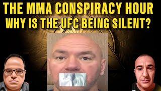The MMA Conspiracy Hour: Why is the UFC being silent?