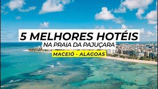 Maceió -Alagoas | Onde se hospedar | 5 melhores hotéis na praia de Pajuçara.