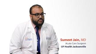 Acute care surgery at UF Health Jacksonville by Dr. Sumeet Jain