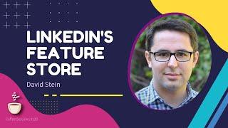 Feathr: LinkedIn's High-performance Feature Store // David Stein // Coffee Sessions #120