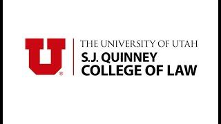 University of Utah S.J. Quinney College of Law ~ The premier law school of the west