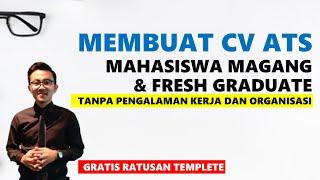 CV Mahasiswa Magang | Cara membuat CV Fresh graduate tanpa pengalaman kerja dan organisasi