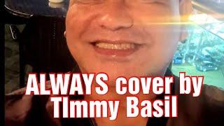 Always by Marco Sison Cover by Timmy  Basil