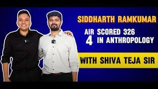 How did I score 326 in Anthropology - AIR 4, IAS SIDHARTH RAMKUMAR