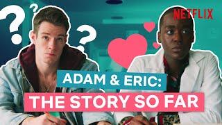 Adam & Eric: The Story So Far | Sex Education | Netflix