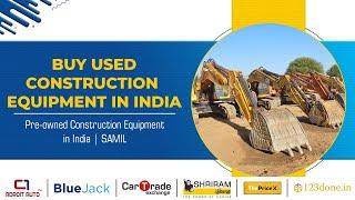 Buy used Construction Equipment in India | Pre-owned Construction Equipment in India | SAMIL