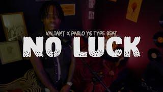 Valiant x Pablo Yg Dancehall Type Beat “No Luck” | 2024 Riddim Instrumental