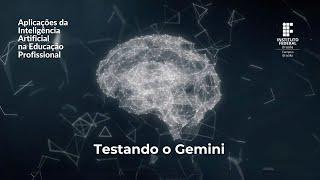 Testando o Gemini – Aplicações da IA na Educação Profissional