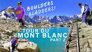 TOUR DU MONT BLANC | Boulders & Ladders in TMB | Part 2 Days 5-7 Itinerary & Guide