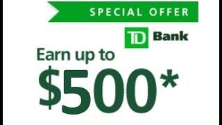 $500 Sign-Up Offer from TD Bank for 2019 - New Accounts