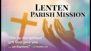 Lenten Mission Day 3 March 13, 2025