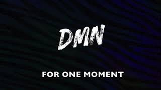 DMN - For One Moment (Audio Officiel)