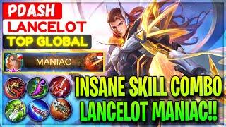 Insane Skill Combo, LANCELOT MANIAC !! - Former Top 1 Global Lancelot PDash - Mobile Legends