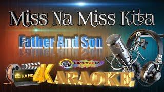 Miss Na Miss Kita - Father And Son - (ULTRA HD) KARAOKE 